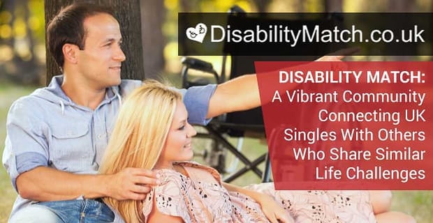 Disability Match Connects Uk Singles With Others Who Share Similar Life Challenges