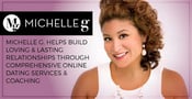 Michelle G. Helps Build Loving &amp; Lasting Relationships Through Comprehensive Online Dating Services &amp; Coaching