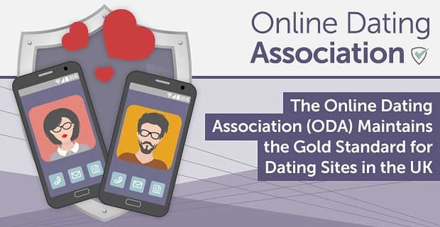 The Online Dating Association Maintains The Gold Standard For Dating Sites
