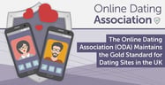 The Online Dating Association (ODA) Maintains the Gold Standard for Dating Sites in the UK