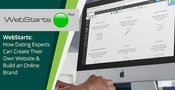 WebStarts: How Dating Experts Can Create Their Own Website &amp; Build an Online Brand