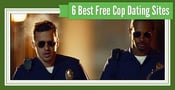 6 Best Free Cop Dating Sites (2023)