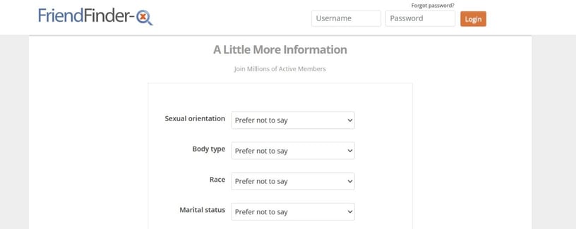 FriendFinder-X signup questions about sexual orientation and body type. FriendFinder-X signup questions about sexual orientation and body type.