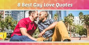 8 Best Gay Love Quotes