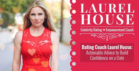 Dating Coach Laurel House Provides Actionable Advice To Build Confidence On A Date
