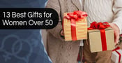 13 Best Gifts for Women Over 50