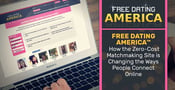 Free Dating America™ — How the Zero-Cost Matchmaking Site is Changing the Ways People Connect Online