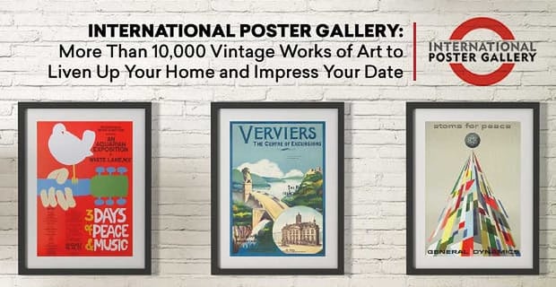 International Poster Gallery Offers Works Of Art To Liven Homes And Impress Dates