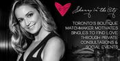 Shanny in the City — Toronto’s Boutique Matchmaker Motivates Singles to Find Love Through Private Consultations &amp; Social Events