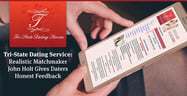 Tri-State Dating Service: Realistic Matchmaker John Holt Gives Honest Feedback to Singles Seeking the Real Deal