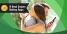 9 Best Secret Dating Apps (2026)