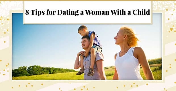 Dating A Woman With A Child