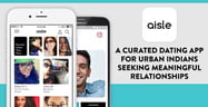 Aisle: A Curated Online Dating App For Urban Indians Seeking Meaningful Relationships