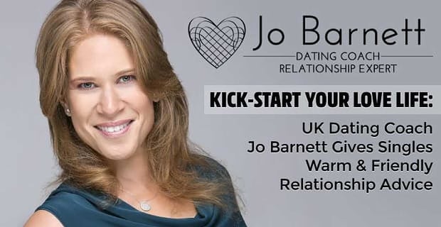 Dating Coach Jo Barnett Gives Singles Friendly Relationship Advice