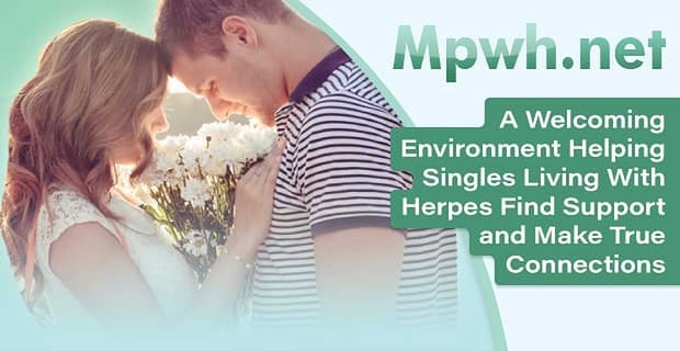 Mpwh Helps Singles With Herpes Make True Connections