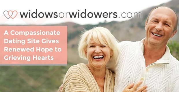 Widows Or Widowers A Compassionate Dating Site Gives Hope To Grieving Hearts