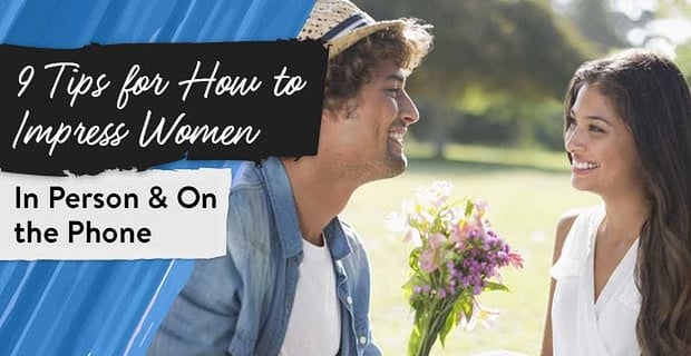 How To Impress Women