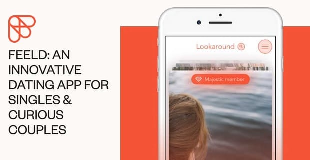 Feeld An Innovative Dating App For Singles And Couples