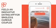 Feeld: An Innovative Dating App for Singles &amp; Curious Couples