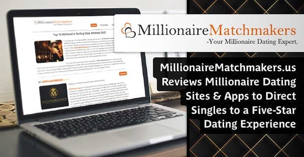 Millionaire Matchmakers Us Reviews Millionaire Dating Sites And Apps