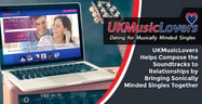 UKMusicLovers Helps Compose the Soundtracks to Relationships by Bringing Sonically Minded Singles Together
