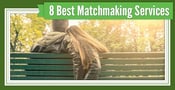8 Best Matchmaking Services With No Hidden Fees (June 2023)