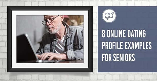Dating Profile Examples For Seniors