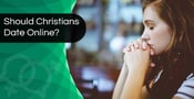 Should Christians Date Online? From an Expert (2024)