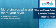Zoosk Coins: What Are They &amp; How You Get Them 100% Free[updated_month_year before=" (" after=")"]