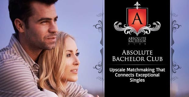 Absolute Bachelor Club Delivers Upscale Matchmaking