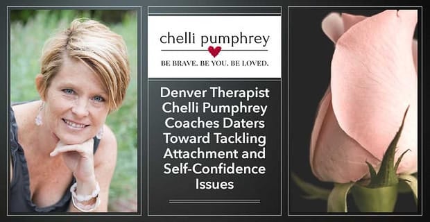 Chelli Pumphrey Coaches Daters Toward Tackling Attachment And Self Confidence Issues