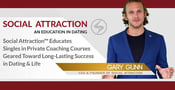 Social Attraction™ Educates Singles in Private Coaching Courses Geared Toward Long-Lasting Success in Dating &amp; Life