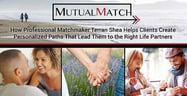 Mutual Match: How Professional Matchmaker Terran Shea Helps Clients Create Personalized Paths That Lead Them to the Right Life Partners