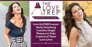 Love EnTREPreneur Neely Steinberg Coaches Single Women to Take Control of Their Love Lives