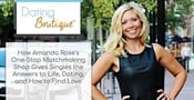 Dating Boutique: How Amanda Rose’s One-Stop Matchmaking Shop is Giving Singles the Answers to Life, Dating, and Finding Love in the Modern World