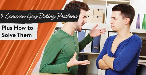 Gay Dating Problems