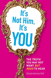 Cover of It's Not Him, It's You by Christie Hartman Cover of It's Not Him, It's You by Christie Hartman