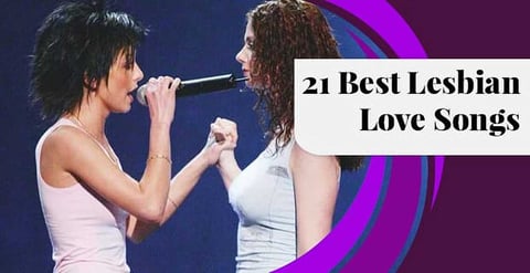 Puno Recreatie Haarzelf 21 Best “Lesbian Love Songs” (2023)