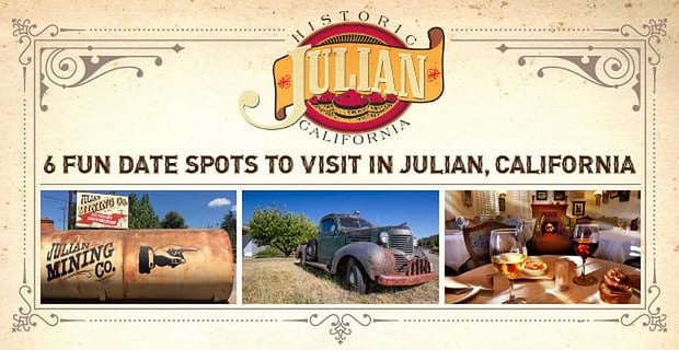 Fun Date Spots In Julian California