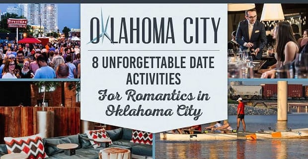 Unforgettable Date Activities In Oklahoma City