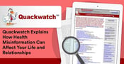Quackwatch℠ Explains How Health Misinformation Can Affect Your Life &amp; Relationships