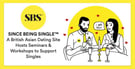 Since Being Single™: A British Asian Dating Site Hosts Seminars &amp; Workshops to Support Singles
