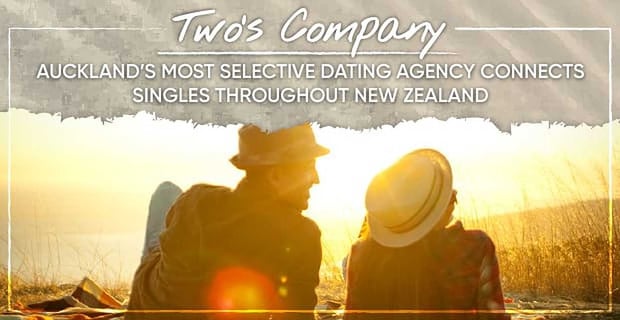 Twos Company Is Aucklands Most Selective Dating Agency For Kiwis