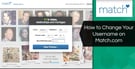 How to Change Your Username on Match.com