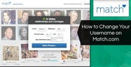 How to Change Your Username on Match.com[updated_month_year before=" (" after=")"]