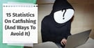 15 Statistics On Catfishing (And Ways To Avoid It)