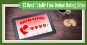 13 Best Totally Free Online Dating Sites (2022)