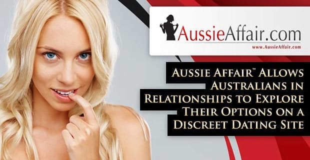 Aussie Affair Allows Australians In Relationships To Explore Their Options