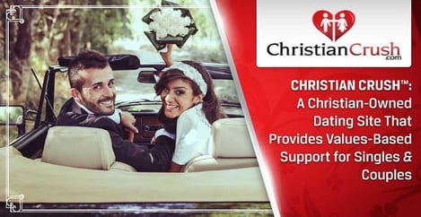 Christian Crush A Christian Owned Dating Site Provides Values Based Support