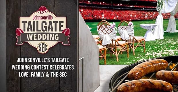 Johnsonville Throws A Tailgate Wedding Contest For Sec Football Fans